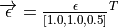 \overrightarrow{\epsilon} = \frac{\epsilon}{[1.0, 1.0, 0.5]}^T